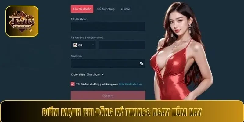 Điểm mạnh khi đăng ký Twin68 ngay hôm nay